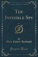 The Invisible Spy, Vol. 3 (Classic Reprint)