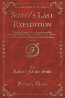 Scott's Last Expedition, Vol. 2 of 2