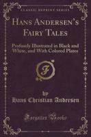 Hans Andersen's Fairy Tales (Classic Reprint)