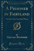 A Prisoner in Fairyland