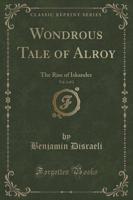 Wondrous Tale of Alroy, Vol. 2 of 2