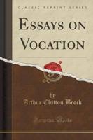 Essays on Vocation (Classic Reprint)