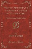 Western Mandarin, or the Spoken Language of Western China