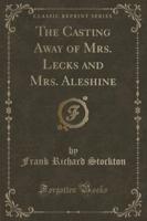 The Casting Away of Mrs. Lecks and Mrs. Aleshine (Classic Reprint)
