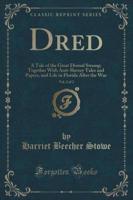 Dred, a Tale of the Great Dismal Swamp, Vol. 2 of 2