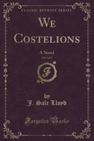 We Costelions, Vol. 1 of 3