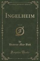 Ingelheim, Vol. 1 of 3 (Classic Reprint)
