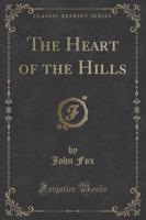 The Heart of the Hills (Classic Reprint)