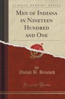 Men of Indiana in Nineteen Hundred and One (Classic Reprint)