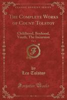 The Complete Works of Count Tolstoy, Vol. 1