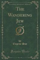 The Wandering Jew, Vol. 1 of 3 (Classic Reprint)