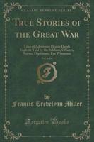 True Stories of the Great War, Vol. 4 of 6