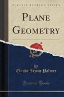 Plane Geometry (Classic Reprint)