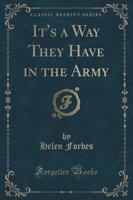 It's a Way They Have in the Army (Classic Reprint)
