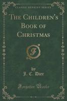 The Children's Book of Christmas (Classic Reprint)