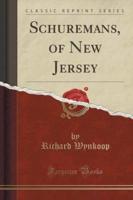 Schuremans, of New Jersey (Classic Reprint)
