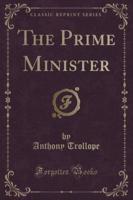 The Prime Minister (Classic Reprint)