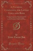 A Pleasing Companion for Little Girls and Boys