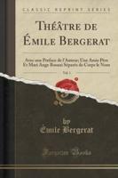 Théâtre De Émile Bergerat, Vol. 1