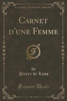 Carnet d'Une Femme (Classic Reprint)