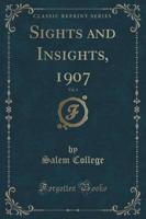 Sights and Insights, 1907, Vol. 3 (Classic Reprint)