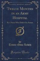 Twelve Months in an Army Hospital