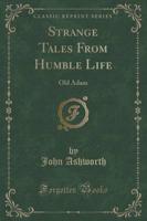 Strange Tales from Humble Life