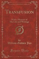 Transfusion, Vol. 1 of 3