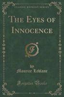 The Eyes of Innocence (Classic Reprint)