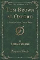 Tom Brown at Oxford, Vol. 1