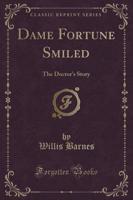 Dame Fortune Smiled