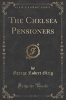 The Chelsea Pensioners (Classic Reprint)