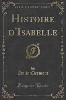 Histoire d'Isabelle (Classic Reprint)