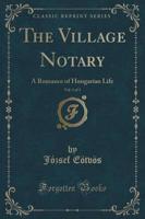 The Village Notary, Vol. 1 of 3