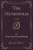 The Metropolis, Vol. 2 of 3