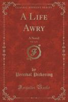 A Life Awry, Vol. 3 of 3