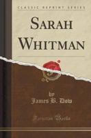 Sarah Whitman (Classic Reprint)