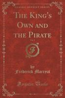 The King's Own and the Pirate, Vol. 1 (Classic Reprint)