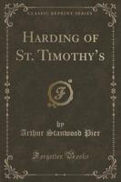 Harding of St. Timothy's (Classic Reprint)