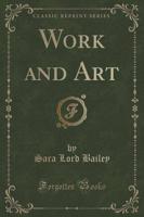 Work and Art (Classic Reprint)