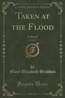 Taken at the Flood, Vol. 2 of 3
