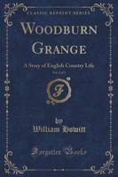 Woodburn Grange, Vol. 2 of 3