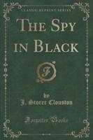 The Spy in Black (Classic Reprint)