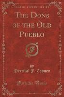 The Dons of the Old Pueblo (Classic Reprint)