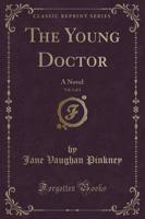 The Young Doctor, Vol. 1 of 3