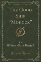 The Good Ship Mohock (Classic Reprint)