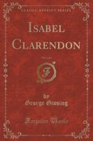Isabel Clarendon, Vol. 1 of 2 (Classic Reprint)