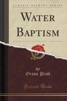 Water Baptism (Classic Reprint)