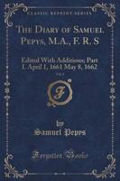The Diary of Samuel Pepys, M.A., F. R. S, Vol. 2