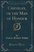 Cheveley, or the Man of Honour, Vol. 3 of 3 (Classic Reprint)
